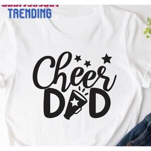Cheer Dad Shirt Funny Fathers Day Tshirt